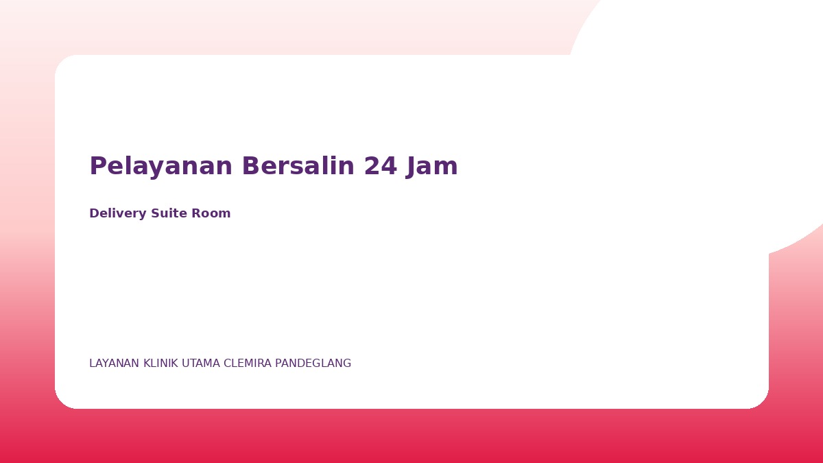 Pelayanan Bersalin 24 Jam